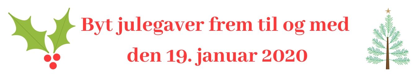Byt julegaver frem til 19. januar 2020